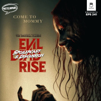 Mother Knows Best - Evil Dead Rise Spoilercast amp Discussion