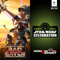 Star Wars Double Feature - The Bad Batch S2 Spoilercast amp Celebration Europe KomrikReport