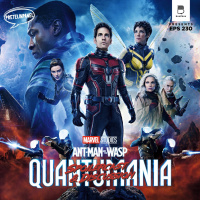 Big, But Also Small - Ant-Man and The Wasp Quantumania Spoilercast
