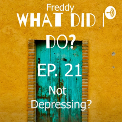 Freddy, What Did I Do?