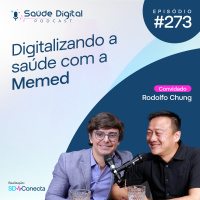 #Ep.273 - Digitalizando a saúde com a Memed