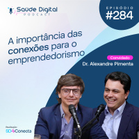 #Ep.284 - A Importância das conexões para o empreendedorismo