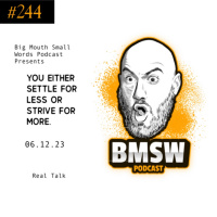 You either strive for more or you settle for less. 