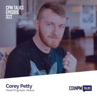 Talks — Corey Petty, Head Engineer of Status