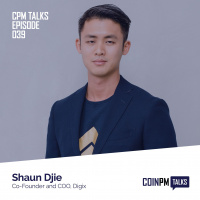 Talks — Shaun Djie, Co-Founder and COO Of Digix