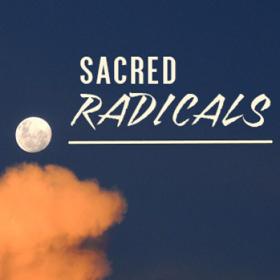 Sacred Radicals Podcast