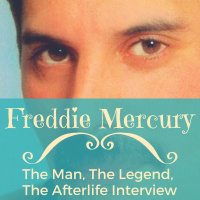 70: Freddie Mercury Afterlife Interview!