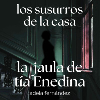 La jaula de tía Enedina, de Adela Fernández, 8 minutos de terror psicológico