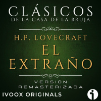 El Extraño, de H.P. Lovecraft - Episodio exclusivo para mecenas