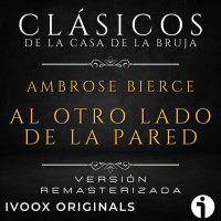 Al otro lado de la pared, de Ambrose Bierce - Episodio exclusivo para mecenas
