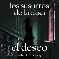 El deseo, de Robert Sheckley, un cuento sobre los peligros de la Magia Negra