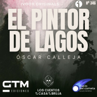 346 - El pintor de lagos, de Óscar Calleja