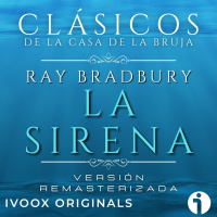 La Sirena, de Ray Bradbury - Episodio exclusivo para mecenas