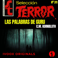 311 - Las palabras de Guru, de C.M. Kornbluth - Episodio exclusivo para mecenas