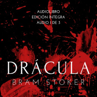DRÁCULA, Edición Íntegra, Audio 1 de 3 - Episodio exclusivo para mecenas
