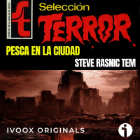 Pesca en la ciudad, de Steve Rasnic Tem - Episodio exclusivo para mecenas