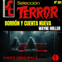 301 - Borrón y cuenta nueva, de Wayne Miller - Episodio exclusivo para mecenas