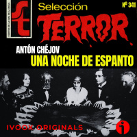 341 - Una noche de espanto, de Antón Chéjov - Episodio exclusivo para mecenas