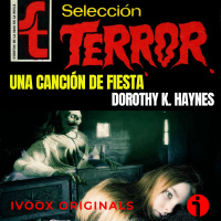 Una canción de fiesta, de Dorothy K. Haynes - Episodio exclusivo para mecenas