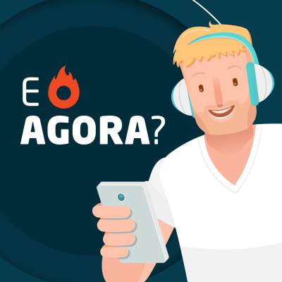 E Agora?