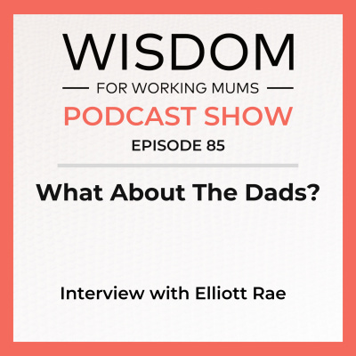 Wisdom For Working Mums