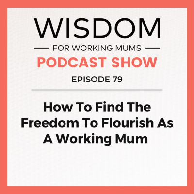 Wisdom For Working Mums