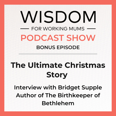 Wisdom For Working Mums