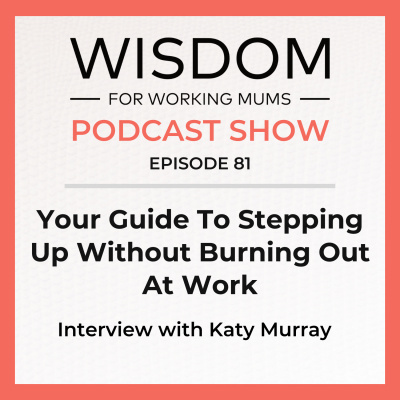 Wisdom For Working Mums