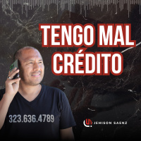 TENGO MAL CRÉDITO