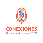Conexiones: Historias De Latinos En Stem