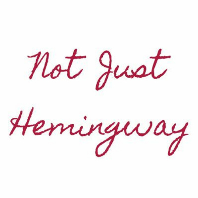 Not Just Hemingway