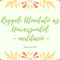 Reggeli Útmutató az Univerzumtól- meditáció