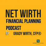 Net Wirth Financial Planning Podcast