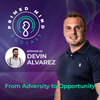 062 - Devin Alvarez - From Adversity to Opportunity