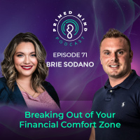 071 - Brie Sodano - Breaking Out of Your Financial Comfort Zone