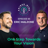 065 - Eric Malzone - One Step Towards Your Vision