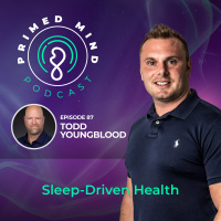087 - Todd Youngblood - Sleep-Driven Health