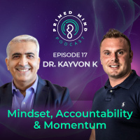017 - Dr. Kayvon K - Mindset, Accountability  Momentum