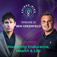 022 - Ben Greenfield - Mastering Endurance, Health  Life
