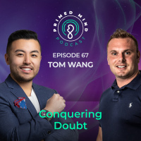 067 - Tom Wang - Conquering Doubt