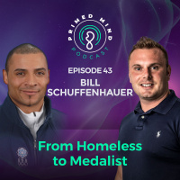 043 - Bill Schuffenhauer - From Homeless to Medalist