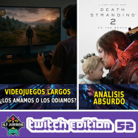  VIDEOJUEGOS LARGOS ¿LOS AMAMOS O LOS ODIAMOS? [ILT Juegos -Twitch Edition- #52]