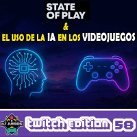  State of Play amp El uso de la IA en los VIDEOJUEGOS [ILT Juegos -Twitch Edition- #58]