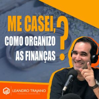#470 Como iniciar a organização financeira para casal