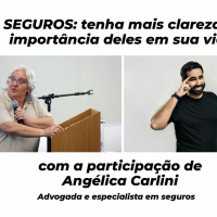 #399 Angélica Carlini, especialista em seguros, conversa sobre esse tema