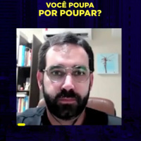 #433 Será que você poupa por poupar?