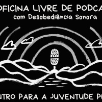 Oficina Livre de Podcast #22 - CJ Perus