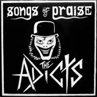 Paranóia Bipolar, Clássicos do Punk #52 - The Adicts - Songs of Praise (1981)