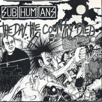 Paranóia Bipolar, Clássicos do Punk #54 - Subhumans - The Day The Country Died (1983)