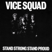 Paranóia Bipolar, Clássicos do Punk #51 - Vice Squad - Stand Strong Stand Proud (1983)